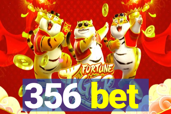356 bet